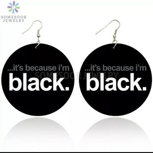 Because I'm Black Earrings