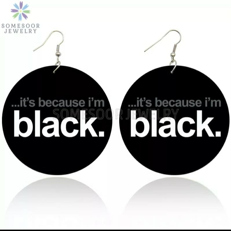 Because I'm Black Earrings